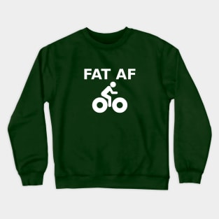 FAT AF Crewneck Sweatshirt